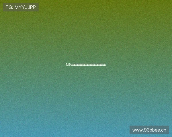 NBA最新免费直播信号全覆盖观看指南助你不错过精彩比赛